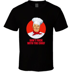 Boyardee Ddon&#39;t Fu.. With The Chief Funny Joke Vintage Retro Style T-shirt And Apparel T Shirt