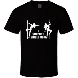 I Support Single Mom Funny Vintage Retro Style T-shirt And Apparel T Shirt