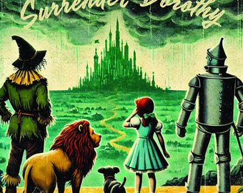 Surrender Dorothy - Wizard of Oz Poster