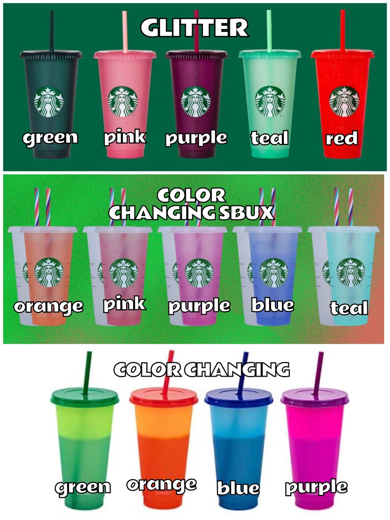 May include: A collection of reusable Starbucks cups in various colors, including green, pink, purple, teal, red, orange, blue, and a color-changing option. The cups are arranged in three rows, with the top row labeled "Glitter", the middle row labeled "Color Changing Sbux", and the bottom row labeled "Color Changing".