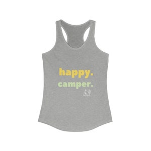 Happy Camper Shirt, camping Shirt, Mountain racerback, Hiker tank top, Nature Lover tank, Camping Gift, Vacation Shirt Heather Grey