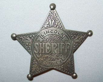 Old Lincoln County Sheriff Star Badge Replica Reproduction Pat Garrett Souvenir