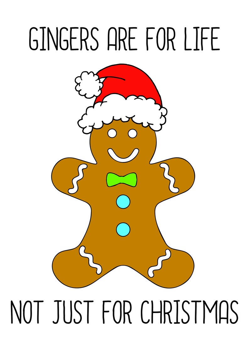 Gingers Are for Life Not Just for Christmas Funny Christmas Etsy UK