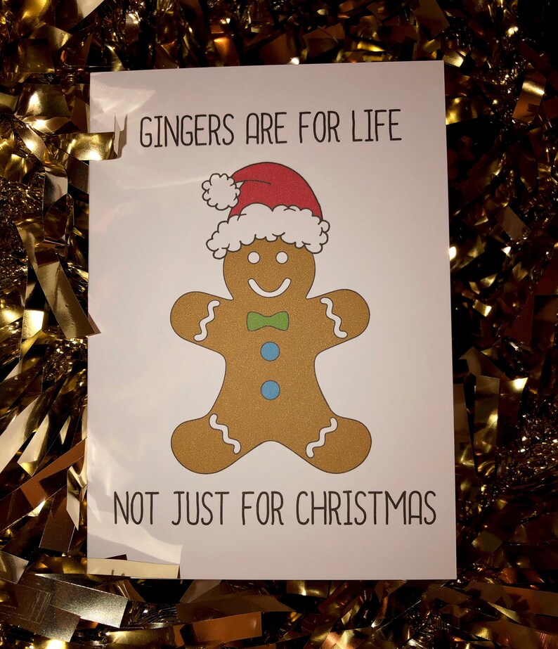 Gingers Are For Life Not Just For Christmas Funny Christmas Etsy Gingers Are For Life Not Just For Christmas Funny Christmas Etsy