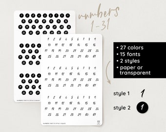 May include: Two sheets of stickers with black numbers 1-31 in two different fonts. The stickers are on a white background. The text "numbers 1-31" is printed in brown at the top of the sheet. The text "27 colors, 15 fonts, 2 styles, paper or transparent" is printed in white on a black background. The text "style 1" and "style 2" is printed in brown. The number "1" is circled in black.