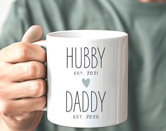 Hubby to Daddy Mug Husband Dad Est 2025 Mug Fathers Day Mug, New Dad Gift, Gift for Dad, Custom Mug for Daddy New Parent