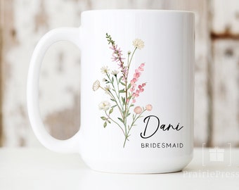Custom Bridesmaid Mug, Personalized Bridesmaid Mug, Bridal Party Gift, Cottagecore Bridesmaid Gift, Bridal Party, Maid of Honour, Wildflower
