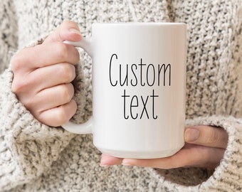 Custom Ceramic Mug, Design your Mug, Your Quote or Text, Personalized Mug, Christmas Mug, Gift For Family Gift Mugs 2024 Design Your Cup