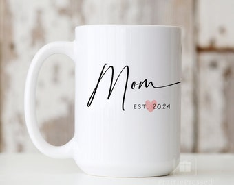 Custom Mom Est 2024 Mug, Mothers Day Mug, Gift for New Mom Gift, Christmas Gift Mom, Custom Mug Parent or Grandparent, New Parent, Gift Mom