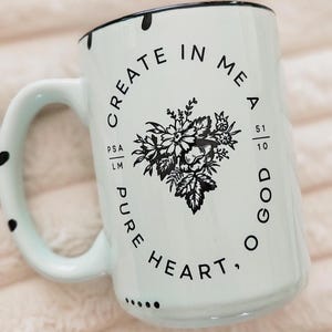 Mug Create in Me a Pure Heart O God Verset biblique Psaumes Religieux religieux Verres confessionnels Jésus chrétien Mugs confessionnels Paroles de chansons Rustique