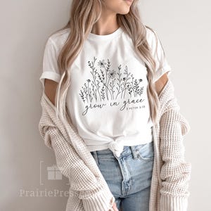 Grow in Grace Wildflower Shirt Christian Gift For Friend Peter Bible Verse Shirt Woman Tshirt With Sayings Faith Based Apparel