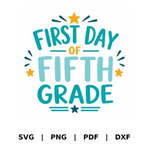 May include: A graphic design featuring the text FIRST DAY OF FIFTH GRADE in teal and light blue lettering. The design includes yellow and dark blue stars, horizontal lines, and decorative dashes arranged around the centered text.
