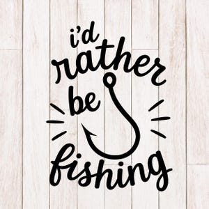 « Plutôt pêcher » SVG | Fichier de découpe Cricut, clipart pêcheur (téléchargement instantané)