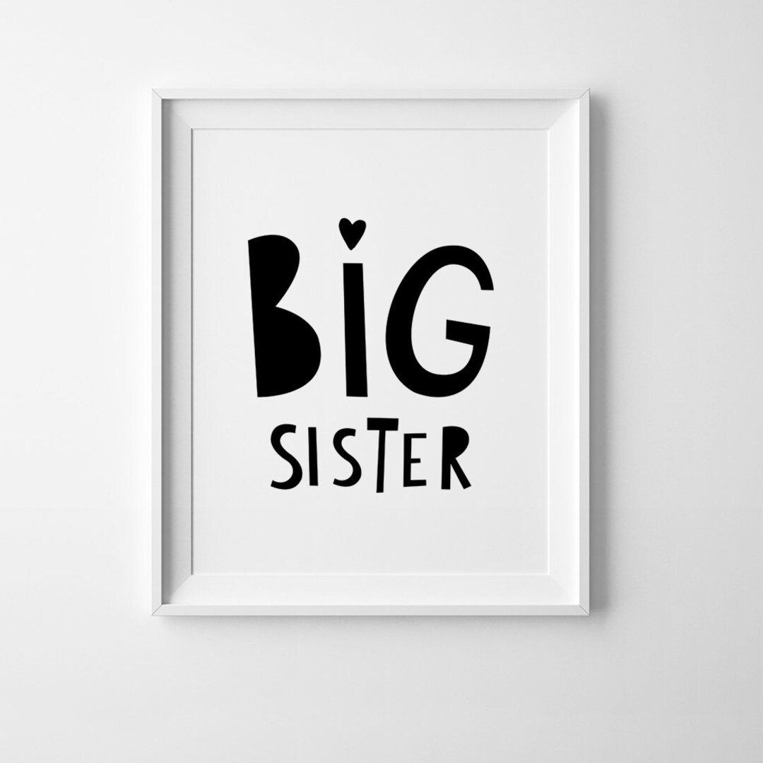 Big Sister Gift, Art Printable Decor, Wall Art Prints, Big Sister Print ...
