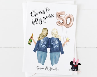 May include: A greeting card with an illustration of two women wearing denim jackets with the text "Big Sis" and "Little Sis" on the back. The women are holding champagne glasses and a bottle of champagne. The card also features a gold balloon with the number 50 on it and the text "Cheers to fifty years". The card is signed "Susan & Jennifer".