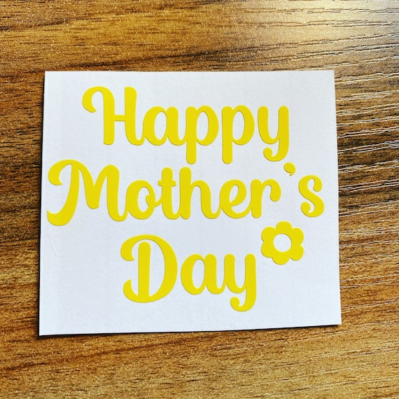 Happy Mother’s Day Vinyl Decals Stickers