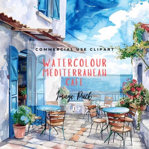 May include: Watercolor illustration of a Mediterranean cafe with blue doors and tables. The image features the text "WATERCOLOUR MEDITERRANEAN CAFE Image Pack" in red. The cafe has a blue sky and sea background.