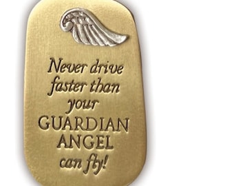 Never Drive Faster Than Your Guardian Angel Visor Clip