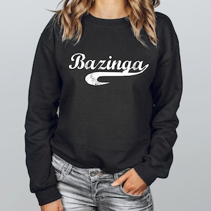 Bazinga unisex sweatshirt, Big Bang Theory, Funny sweatshirt quote, Bazinga quote