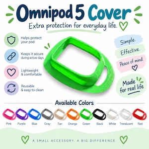 May include: A bright green protective cover for an Omnipod 5 device. The image includes text such as Omnipod 5 Cover, Extra protection for everyday life, and lists available colors including pink, purple, blue, gray, tan, orange, green, black, white, translucent, and red.