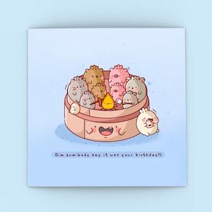 Cute Dim Sum Birthday card  - Kawaii dumplings | Cards for her, Cards for him | Kawaii,  Boyfriend, Girlfriend, Dim Sum Dumplings