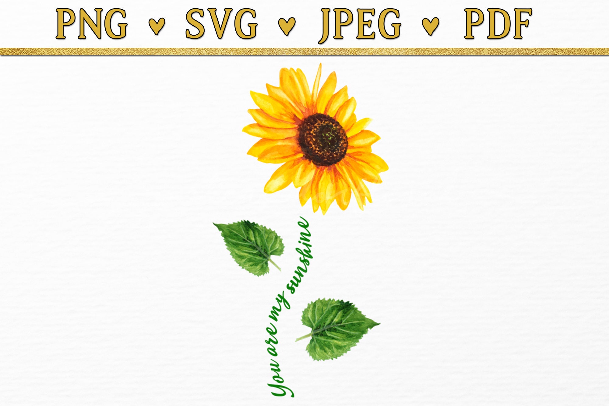 You Are My Sunshine Sunflower SVG Sunflower PNG Quote Prints - Etsy