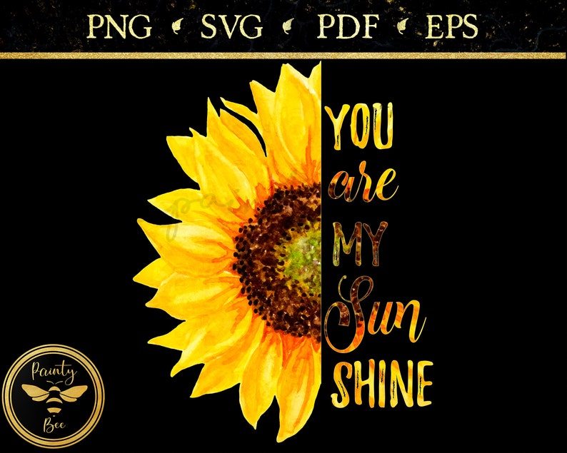 Download Sunflower You Are My Sunshine SVG Inspirational Quote | Etsy