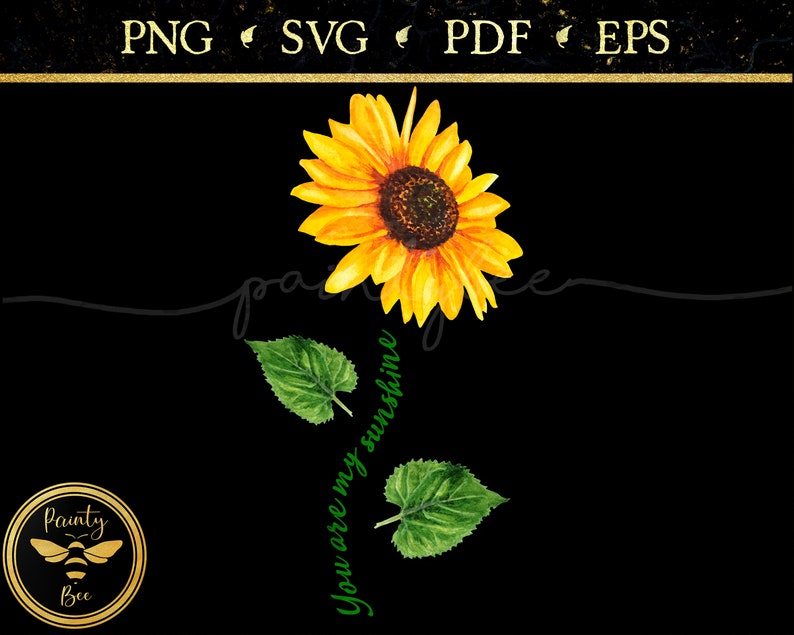 Download You Are My Sunshine Sunflower SVG Sunflower PNG Quote ...