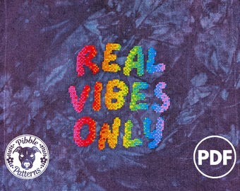 Real Vibes Only - Modern Cross Stitch Pattern PDF - Instant Download - Pibble Patterns - Mental Health Authentic Self Esteem Autism Truth