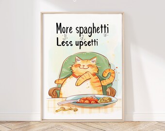 More Spaghetti Less Upsetti Cat Art Print | Regretti Food Prints | Pasta Posters | Italian Kitchen Wall Art | Digital PRINTABLE Wall Art
