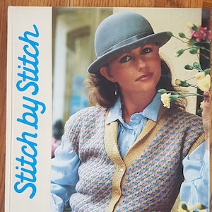 Stitch By Stitch Volume 1 - 1985 Costura, Tricô, Crochê e Bordado