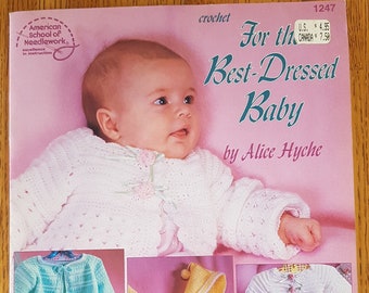 For the Best Dressed Baby Crochet American School of Needlework #1247 by Alice Hyche