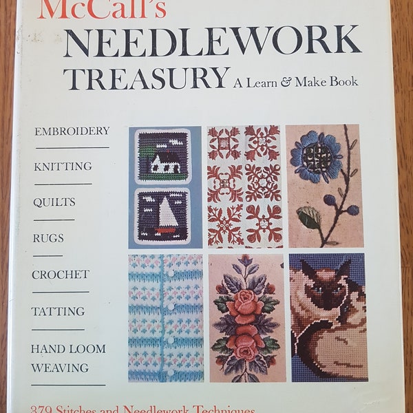 McCall's Needlework Treasury A Learn and Make Book Hard Cover 1964 Embroidery, Knitting, Quilts, Rugs, Crochet, Tatting, Loom Weaving