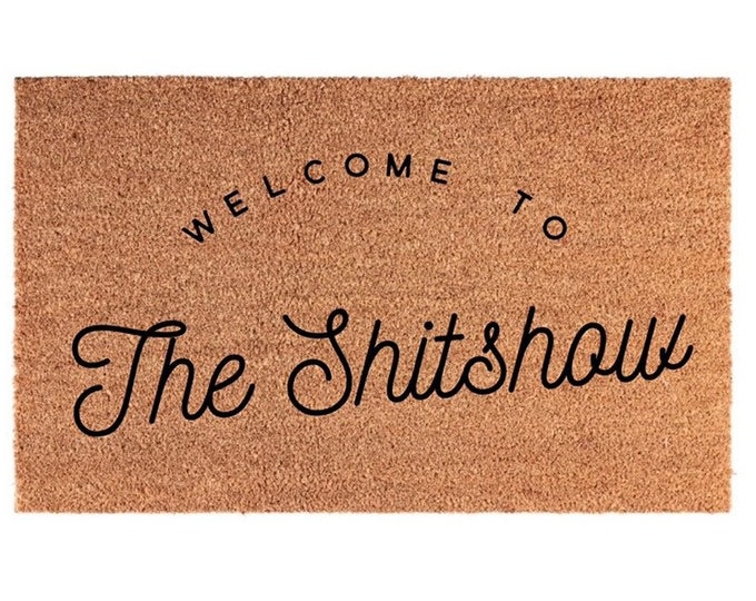 Hand-painted Welcome to the Shitshow coir doormat