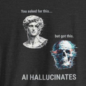 AI Hallucinates T-Shirt - Tech Humor, Artificial Intelligence Glitch Graphic