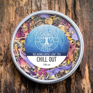 Chill Out Tea - Organic Loose Leaf Tea. Wellness, Calming, Stress, Mood, Happiness, Relaxation Tea