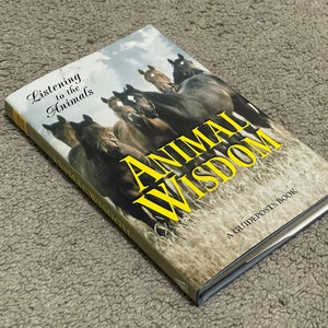 Listening to the Animals, Animal Wisdom, 2000, Guideposts, Hardcover Book Vintage