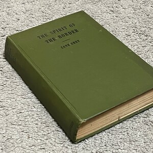 The Spirit of the Border, Zane Grey, 1940, Saalfield, Hardcover Book Vintage