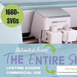 May include: A white Cricut Explore 3 cutting machine against a light blue background. The text "1660+ SVGS" is in a green circle in the top left corner. The text "Unlimited Access THE ENTIRE SHOP LIFETIME ACCESS COMMERCIAL USE" is in a light blue box with green arrows. The text "File Format: SVG Cricut Design Space & Silhouette Designer Edition" is in a white box at the bottom.