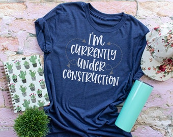 I'm Currently Under Construction Funny SVG Digital Designs Cut File for Cricut & Silhouette