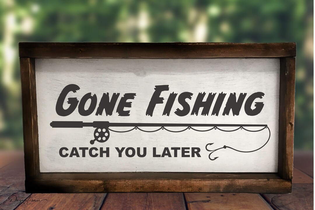 Gone Fishing Catch You Later Funny SVG Digital Design. Cut File for ...