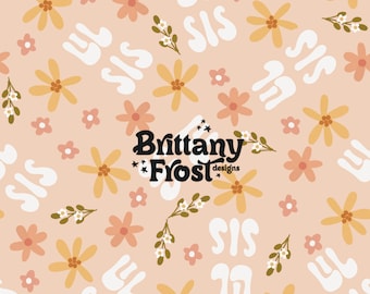 May include: A repeating pattern featuring stylized flowers in shades of peach, yellow, and white, along with the words "Lil Sis" in a retro font. The design includes the text "Brittany Frost designs".