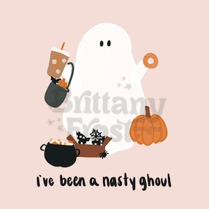 May include: A white ghost holding a cup of iced coffee, a donut, and a cauldron with bats. The ghost is standing in front of a brown box with a spider web and a pumpkin. The text "I've been a nasty ghoul" is written below the image.
