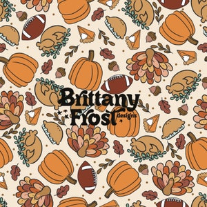 May include: A seamless pattern featuring a variety of Thanksgiving-themed illustrations, including turkeys, pumpkins, footballs, and leaves. The pattern is set on a cream background with brown polka dots. The text "Brittany Frost Designs" is included in the pattern.