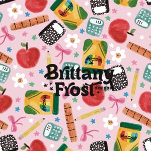 May include: A pink background with a repeating pattern of school supplies. The design includes red apples, yellow pencils, rulers, calculators, and crayon boxes. The text "Brittany Frost designs" is in the center.
