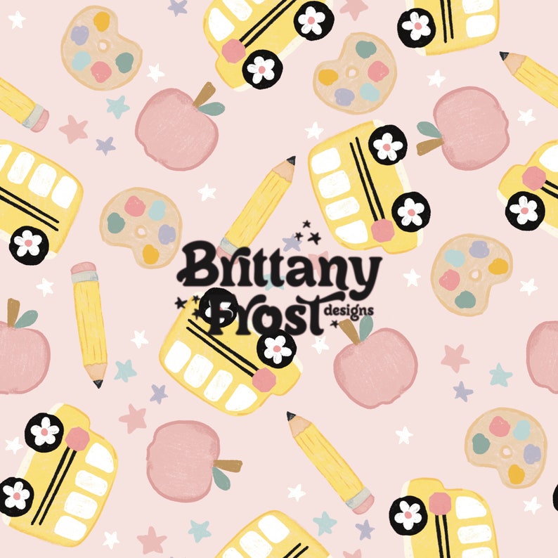May include: A seamless pattern featuring a yellow school bus, red apples, paint palettes, pencils, and stars on a pink background. The text "Brittany Frost designs" is in the center of the pattern.