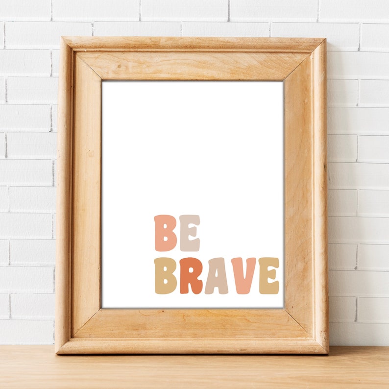 Be Brave Wall Art Digital Downloads