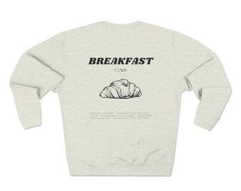 Unisex Sweatshirt Breakfast Club