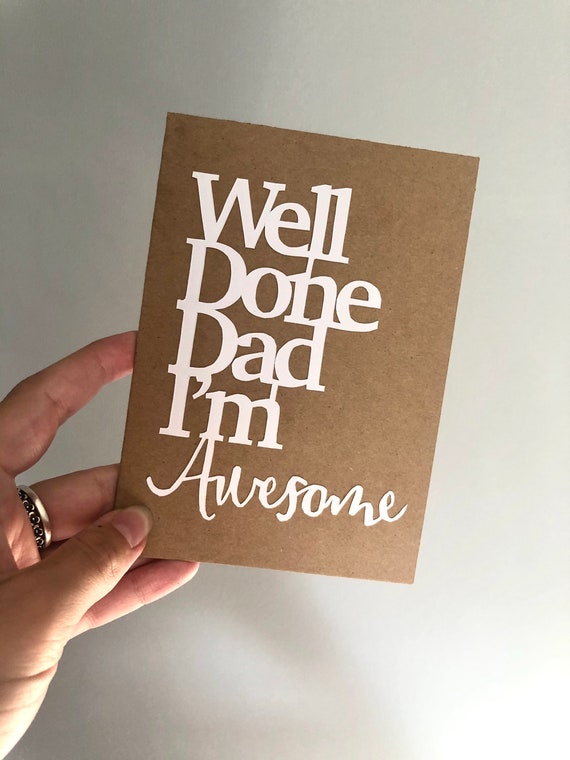 Well Done Dad I M Awesome Handmade Card Uk Card For Dad Etsy