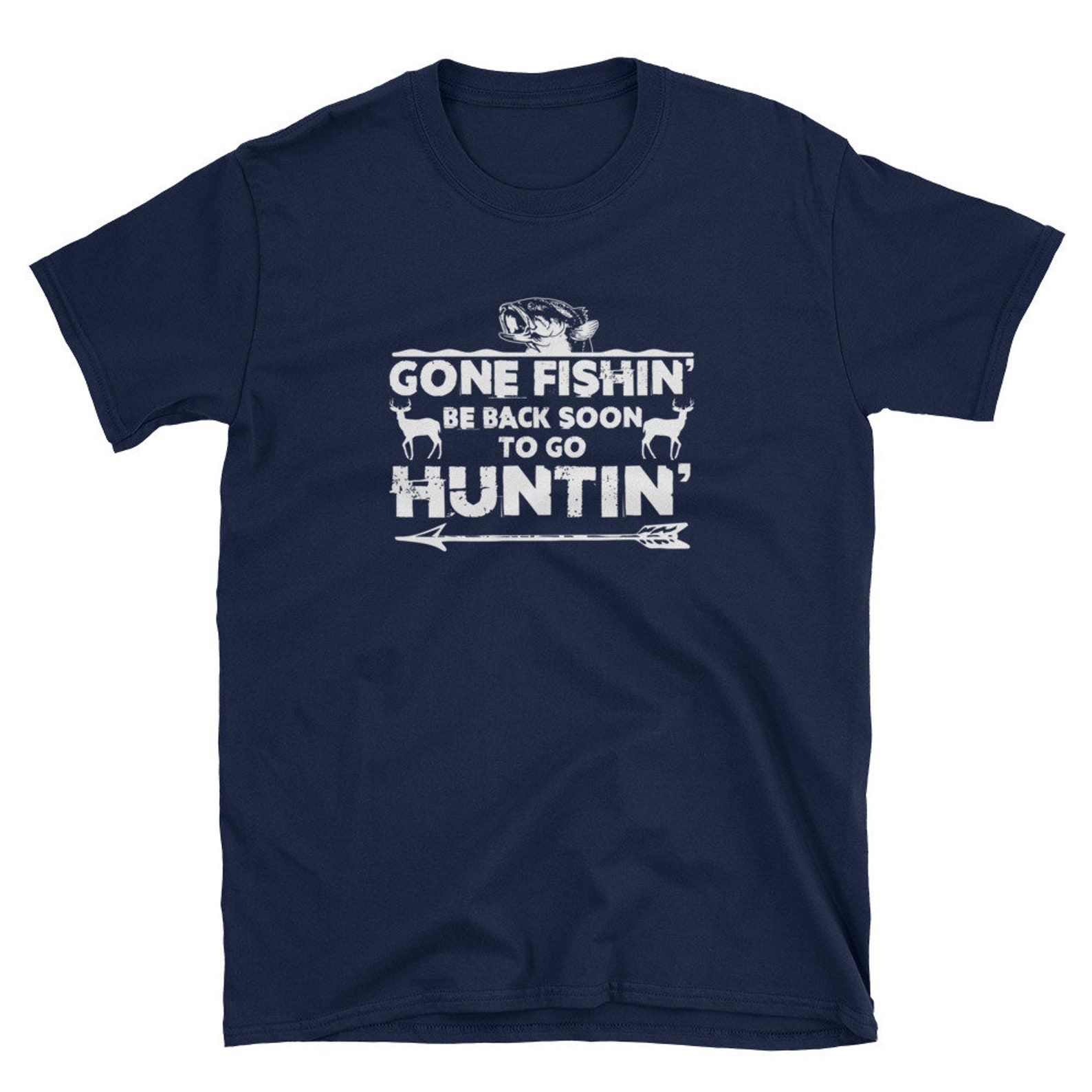 Gone Fishin' Be Back Soon to Go Huntin' T-shirt: - Etsy